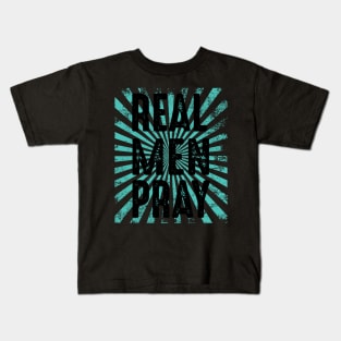 Real men Pray Kids T-Shirt